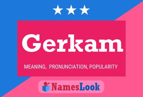 Póster del nombre Gerkam