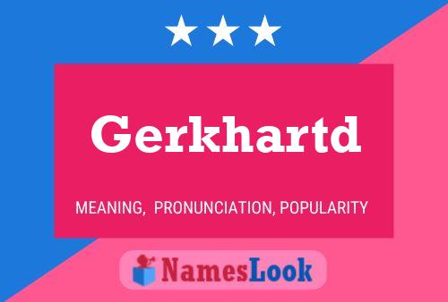 Póster del nombre Gerkhartd