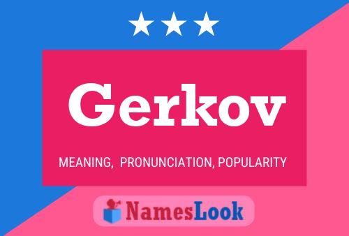 Póster del nombre Gerkov