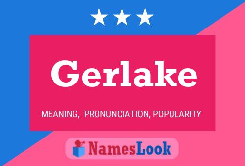 Póster del nombre Gerlake