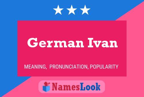 Póster del nombre German Ivan