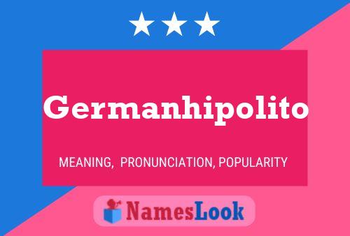 Póster del nombre Germanhipolito