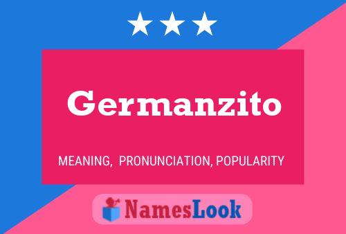 Póster del nombre Germanzito