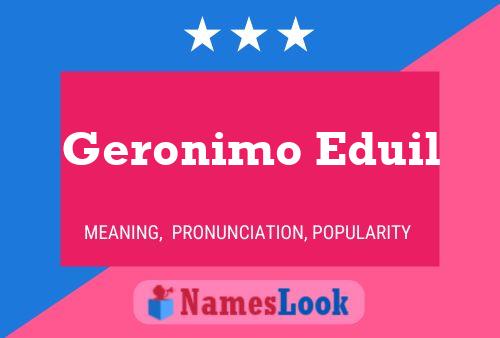 Póster del nombre Geronimo Eduil