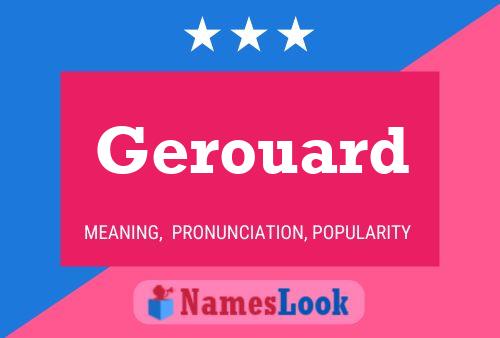 Póster del nombre Gerouard