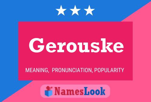 Póster del nombre Gerouske