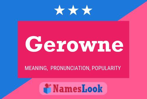 Póster del nombre Gerowne