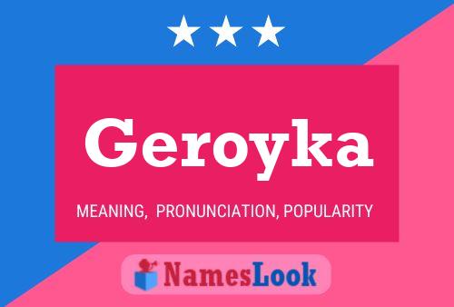 Póster del nombre Geroyka