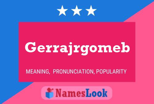 Póster del nombre Gerrajrgomeb