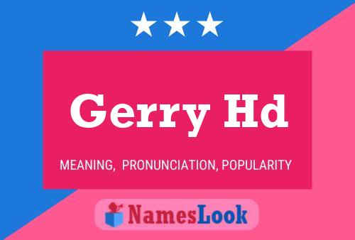 Póster del nombre Gerry Hd