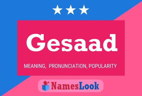 Póster del nombre Gesaad