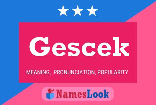 Póster del nombre Gescek