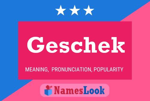 Póster del nombre Geschek