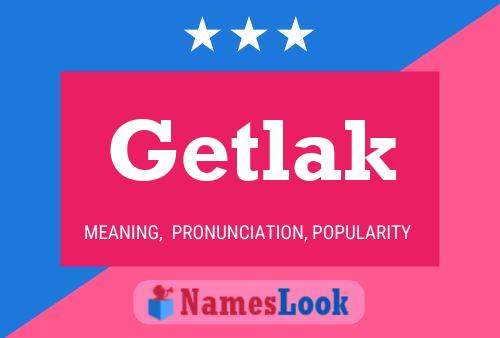 Póster del nombre Getlak