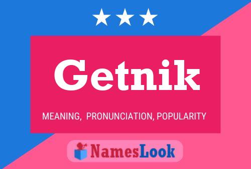 Póster del nombre Getnik