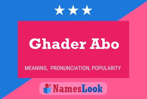 Póster del nombre Ghader Abo