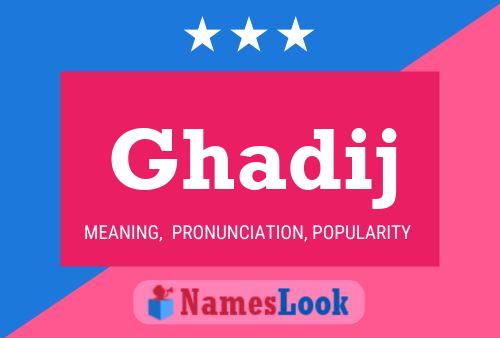 Póster del nombre Ghadij