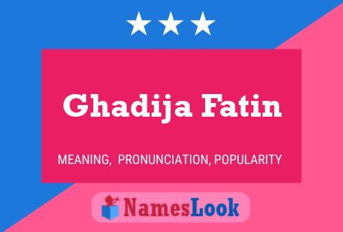 Póster del nombre Ghadija Fatin