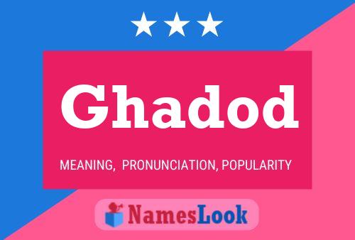 Póster del nombre Ghadod