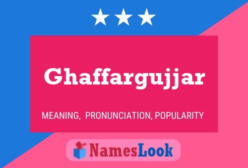 Póster del nombre Ghaffargujjar