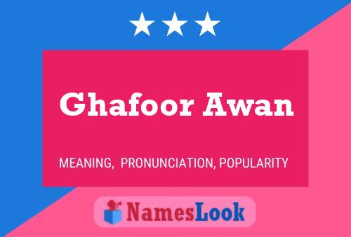 Póster del nombre Ghafoor Awan