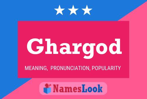 Póster del nombre Ghargod