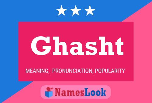 Póster del nombre Ghasht