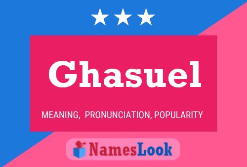 Póster del nombre Ghasuel