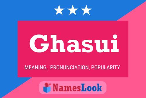 Póster del nombre Ghasui