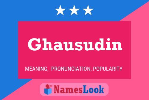 Póster del nombre Ghausudin