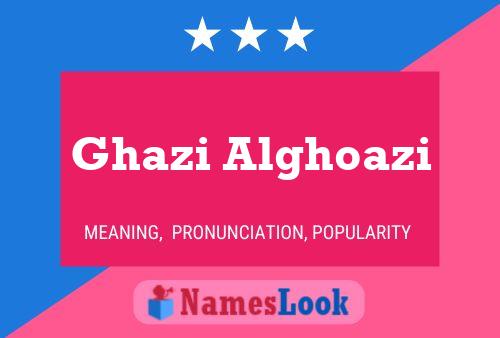 Póster del nombre Ghazi Alghoazi