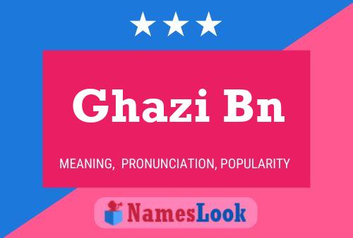 Póster del nombre Ghazi Bn