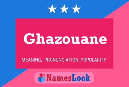 Póster del nombre Ghazouane