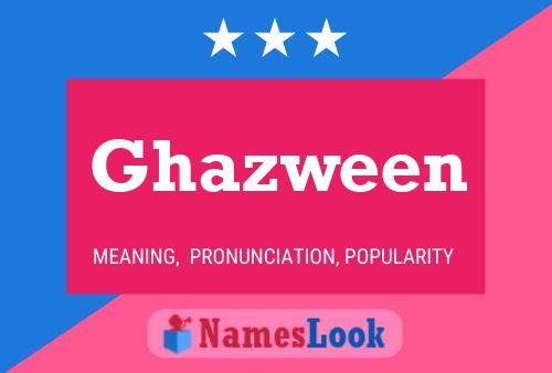 Póster del nombre Ghazween