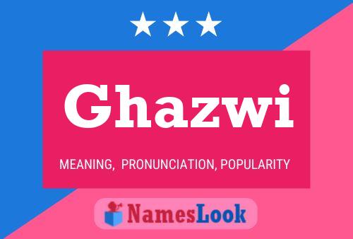 Póster del nombre Ghazwi