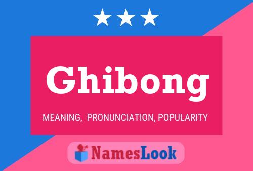 Póster del nombre Ghibong