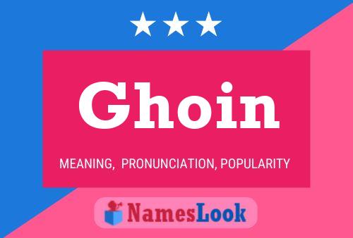 Póster del nombre Ghoin