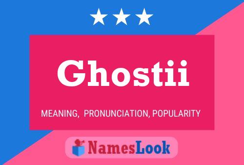 Póster del nombre Ghostii