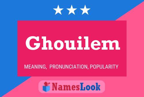 Póster del nombre Ghouilem