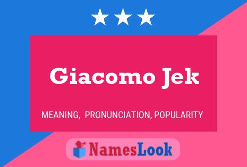 Póster del nombre Giacomo Jek