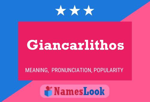 Póster del nombre Giancarlithos