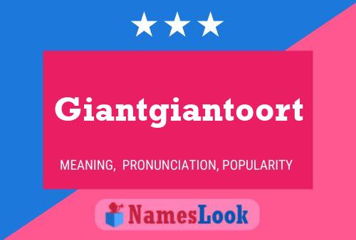 Póster del nombre Giantgiantoort