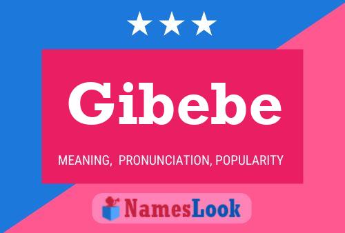 Póster del nombre Gibebe