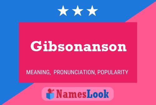 Póster del nombre Gibsonanson