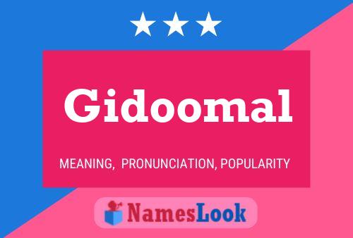 Póster del nombre Gidoomal