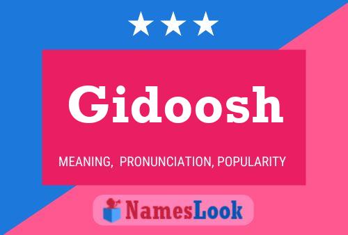 Póster del nombre Gidoosh