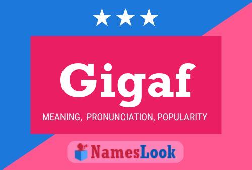 Póster del nombre Gigaf