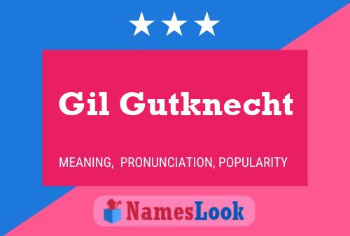 Póster del nombre Gil Gutknecht