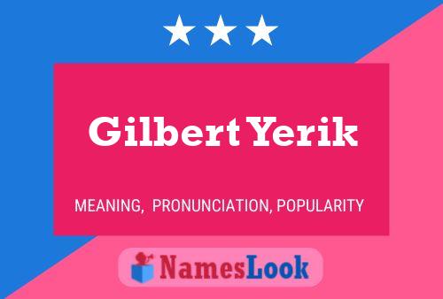 Póster del nombre Gilbert Yerik