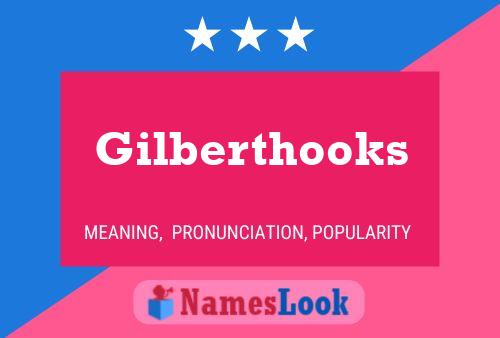 Póster del nombre Gilberthooks